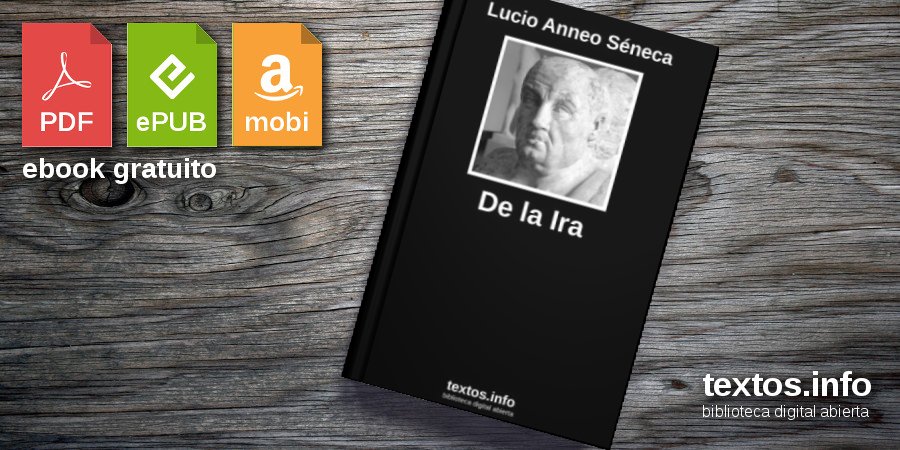 Descargar Pdf De La Ira De Lucio Anneo S Neca Textos Info