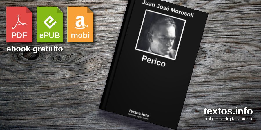 Descargar Pdf Perico De Juan Jos Morosoli Textos Info