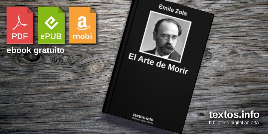 Libro Gratis El Arte De Morir Mile Zola Textos Info