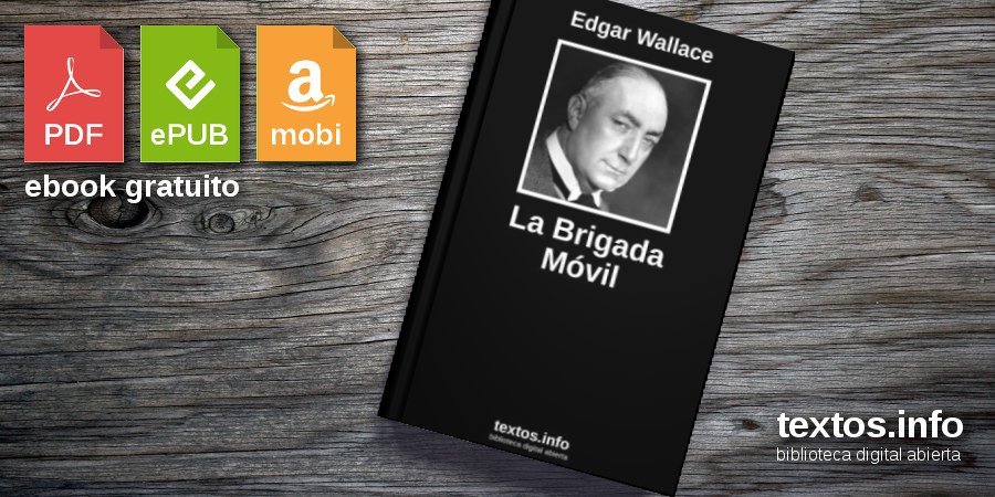 Libro Gratis La Brigada M Vil Edgar Wallace Textos Info