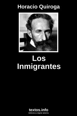 Los Inmigrantes, de Horacio Quiroga