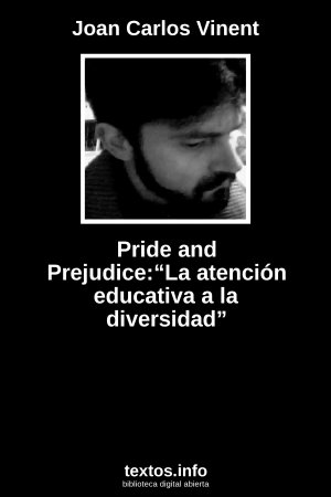 ePub Pride and Prejudice:“La atención educativa a la diversidad”, de Joan Carlos Vinent