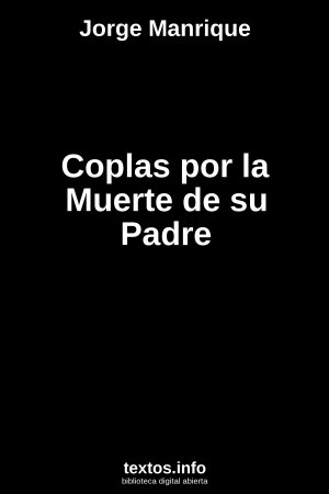 Coplas por la Muerte de su Padre, de Jorge Manrique