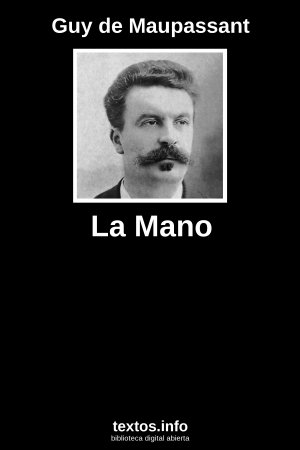 La Mano, de Guy de Maupassant