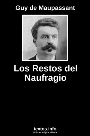 Los Restos del Naufragio, de Guy de Maupassant