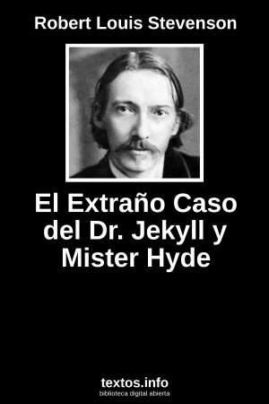 El Extraño Caso del Dr. Jekyll y Mister Hyde, de Robert Louis Stevenson 