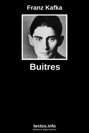 Buitres, de Franz Kafka