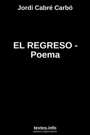 ePub EL REGRESO - Poema, de Jordi Cabré Carbó