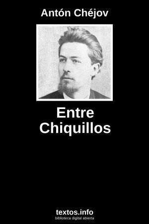 Entre Chiquillos, de Antón Chéjov