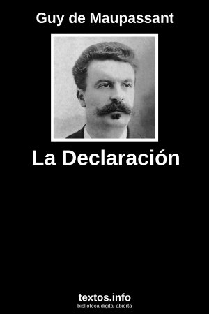 La Declaración, de Guy de Maupassant