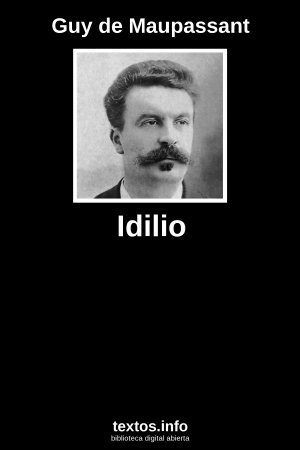 Idilio, de Guy de Maupassant