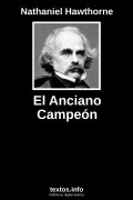 El Anciano Campeón, de Nathaniel Hawthorne