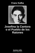 Josefina la Cantora o el Pueblo de los Ratones, de Franz Kafka