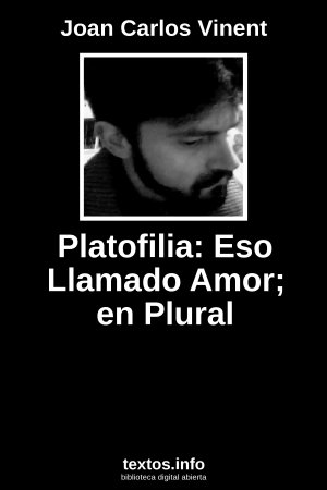 ePub Platofilia: Eso Llamado Amor; en Plural, de Joan Carlos Vinent