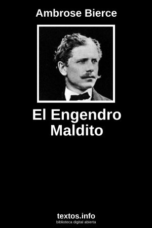 El Engendro Maldito, de Ambrose Bierce