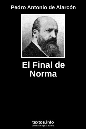 El Final de Norma, de Pedro Antonio de Alarcón 