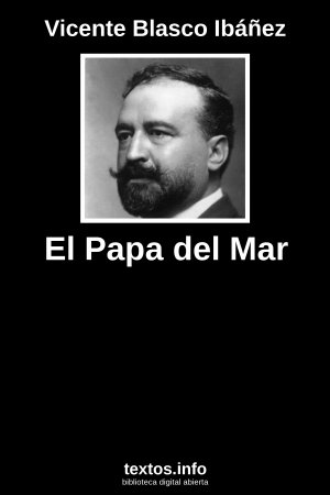 El Papa del Mar, de Vicente Blasco Ibáñez