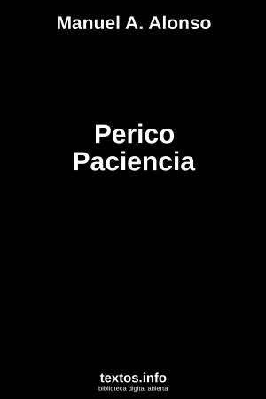 Perico Paciencia, de Manuel A. Alonso