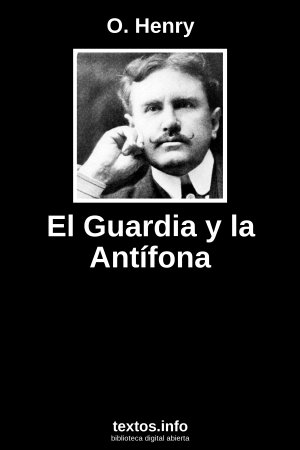 El Guardia y la Antífona, de O. Henry