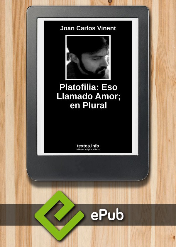 Platofilia: Eso Llamado Amor; en Plural