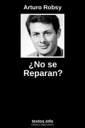 ¿No se Reparan?, de Arturo Robsy