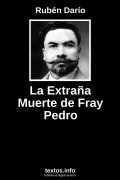 La Extraña Muerte de Fray Pedro, de Rubén Darío