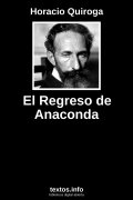 El Regreso de Anaconda, de Horacio Quiroga