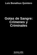 Gotas de Sangre: Crímenes y Criminales, de Luis Bonafoux Quintero