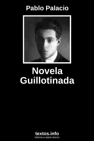 Novela Guillotinada, de Pablo Palacio