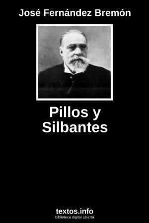 Pillos y Silbantes, de José Fernández Bremón