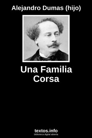 Una Familia Corsa, de Alejandro Dumas (hijo)