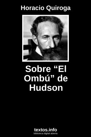 Sobre “El Ombú” de Hudson, de Horacio Quiroga