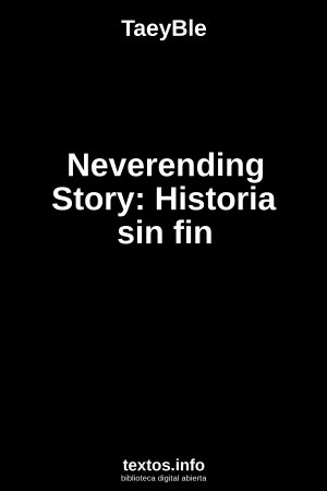 Neverending Story: Historia sin fin, de TaeyBle