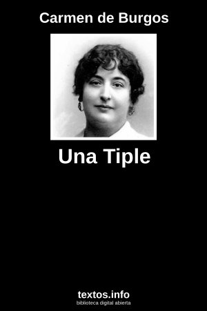 Una Tiple, de Carmen de Burgos