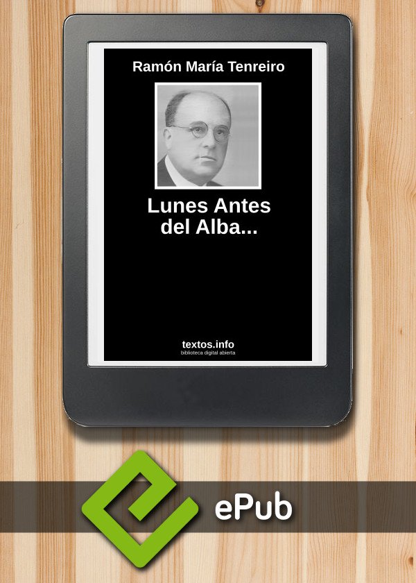 Lunes Antes del Alba...