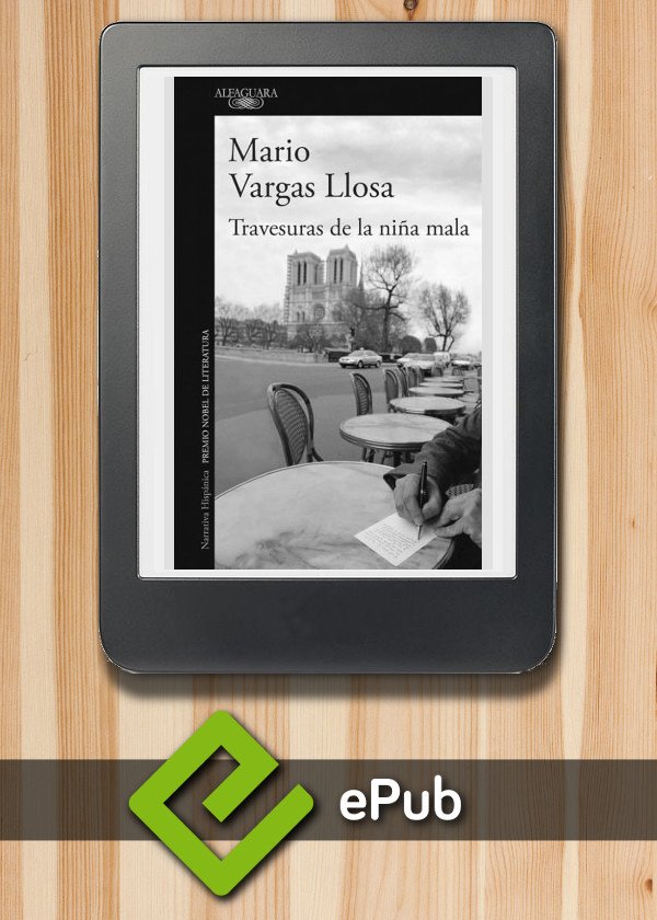 Panegírico a ‘Travesuras de la niña mala’ de MarioVargas Llosa