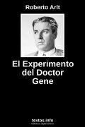 El Experimento del Doctor Gene, de Roberto Arlt
