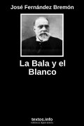 La Bala y el Blanco, de José Fernández Bremón