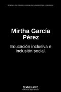 Mirtha García Pérez, de Mirtha García Pérez: Tema: Marco conceptual sobre la educación inclusiva e inclusión social.