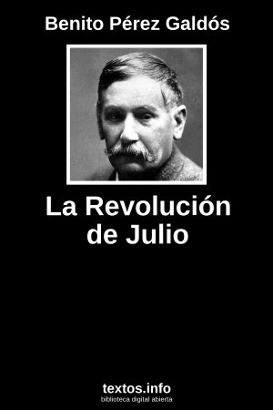 La Revolución de Julio, de Benito Pérez Galdós