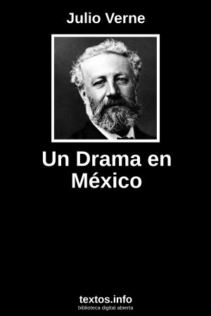 Un Drama en México, de Julio Verne
