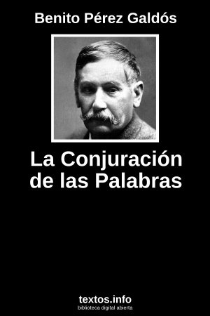 La Conjuración de las Palabras, de Benito Pérez Galdós