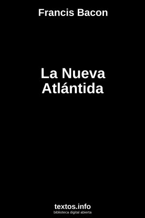 La Nueva Atlántida, de Francis Bacon