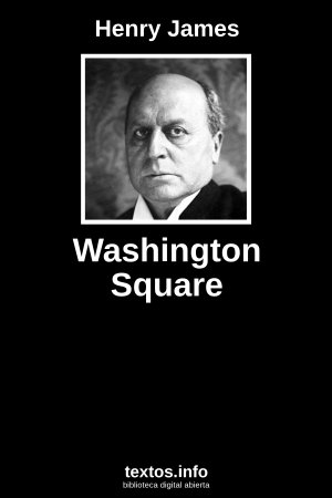 Washington Square, de Henry James