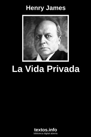 La Vida Privada, de Henry James