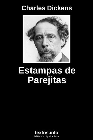 Estampas de Parejitas, de Charles Dickens