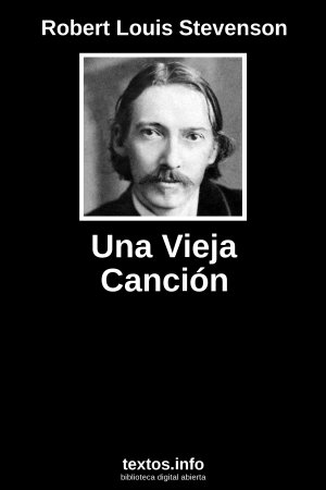 Una Vieja Canción, de Robert Louis Stevenson 