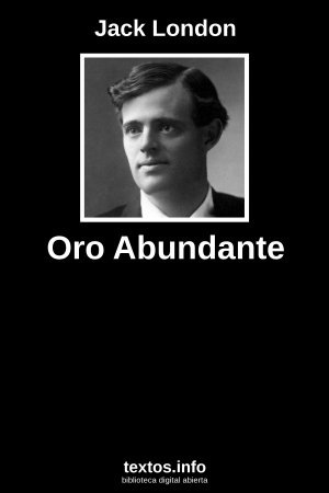 Oro Abundante, de Jack London