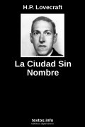 La Ciudad Sin Nombre, de H.P. Lovecraft