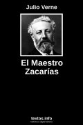 El Maestro Zacarías, de Julio Verne